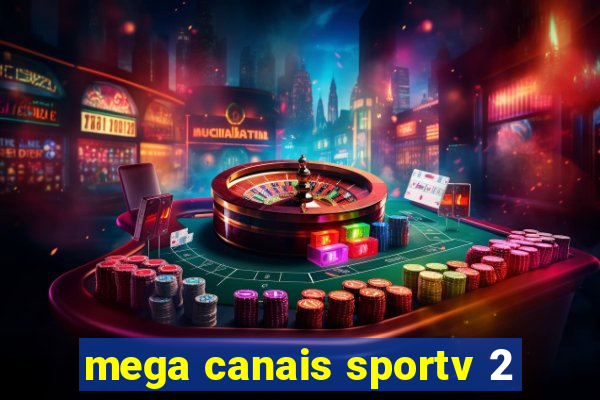 mega canais sportv 2